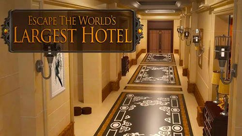 game pic for Escape worlds largest hotel